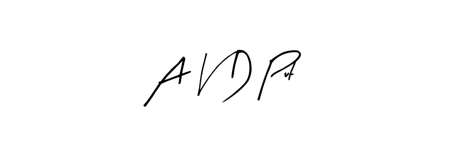 The best way (Arty Signature) to make a short signature is to pick only two or three words in your name. The name A V D Put include a total of six letters. For converting this name. A V D Put signature style 8 images and pictures png