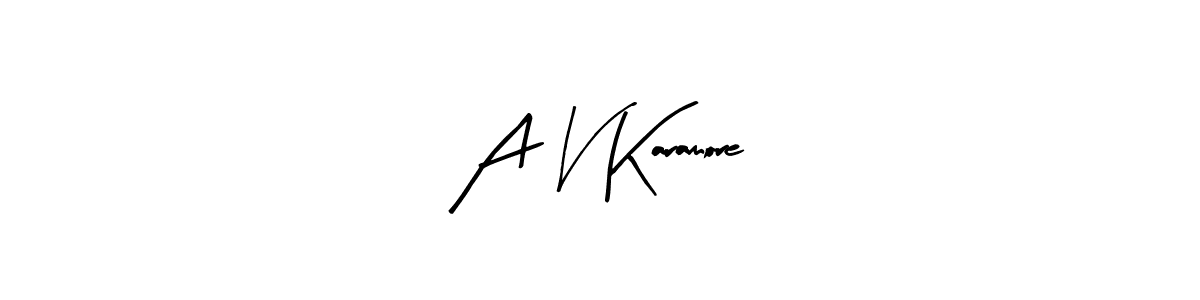 How to make A V Karamore signature? Arty Signature is a professional autograph style. Create handwritten signature for A V Karamore name. A V Karamore signature style 8 images and pictures png