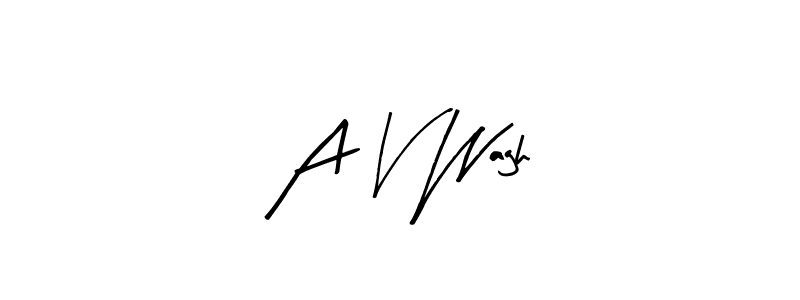 Arty Signature is a professional signature style that is perfect for those who want to add a touch of class to their signature. It is also a great choice for those who want to make their signature more unique. Get A V Wagh name to fancy signature for free. A V Wagh signature style 8 images and pictures png