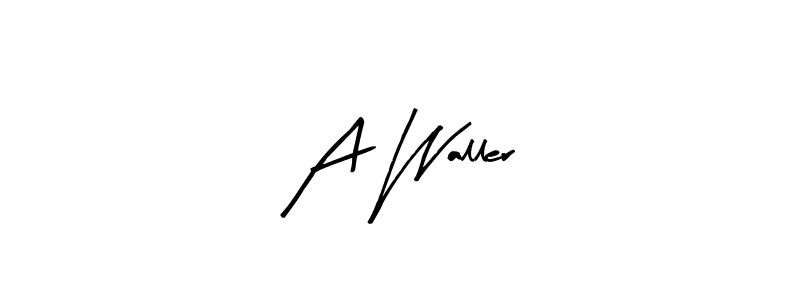 Make a beautiful signature design for name A Waller. With this signature (Arty Signature) style, you can create a handwritten signature for free. A Waller signature style 8 images and pictures png