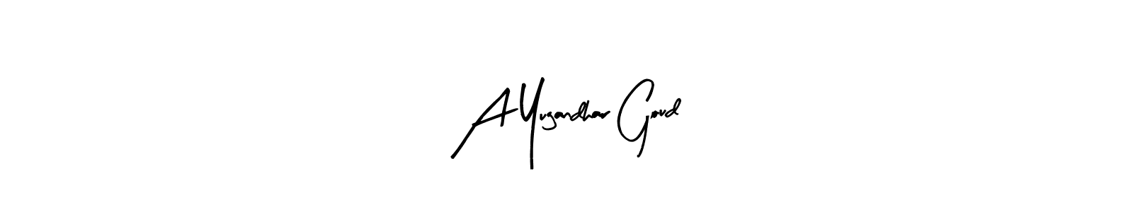 How to make A Yugandhar Goud signature? Arty Signature is a professional autograph style. Create handwritten signature for A Yugandhar Goud name. A Yugandhar Goud signature style 8 images and pictures png