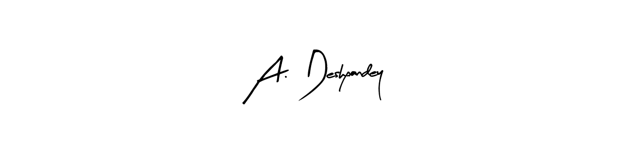 This is the best signature style for the A. Deshpandey name. Also you like these signature font (Arty Signature). Mix name signature. A. Deshpandey signature style 8 images and pictures png