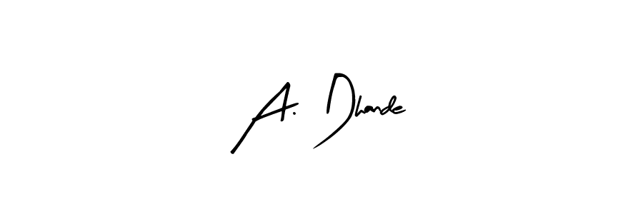 You should practise on your own different ways (Arty Signature) to write your name (A. Dhande) in signature. don't let someone else do it for you. A. Dhande signature style 8 images and pictures png