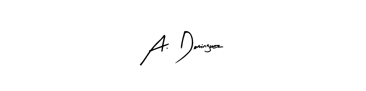 It looks lik you need a new signature style for name A. Dominguez. Design unique handwritten (Arty Signature) signature with our free signature maker in just a few clicks. A. Dominguez signature style 8 images and pictures png