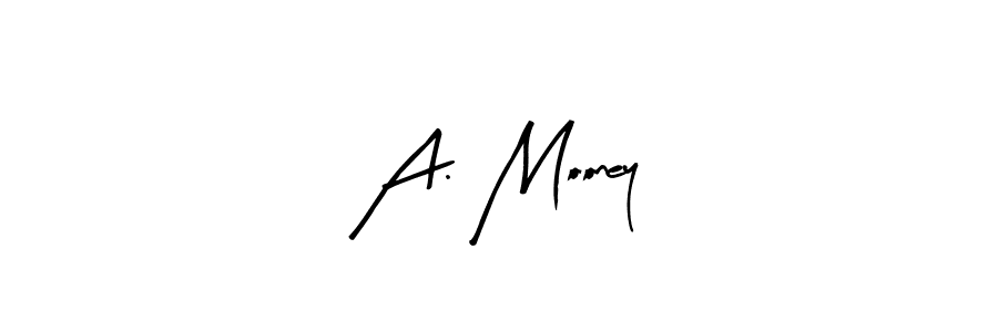 Also we have A. Mooney name is the best signature style. Create professional handwritten signature collection using Arty Signature autograph style. A. Mooney signature style 8 images and pictures png