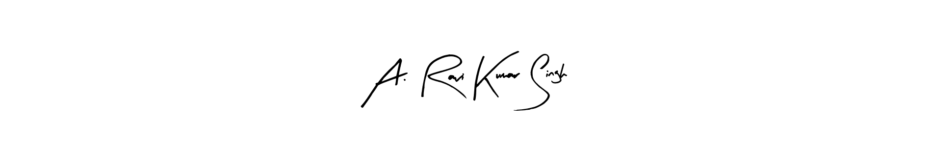 Make a beautiful signature design for name A. Ravi Kumar Singh. Use this online signature maker to create a handwritten signature for free. A. Ravi Kumar Singh signature style 8 images and pictures png