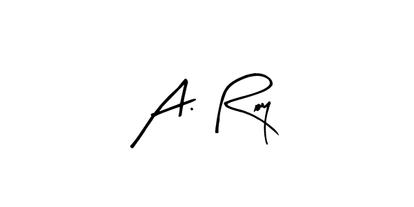 You should practise on your own different ways (Arty Signature) to write your name (A. Roy) in signature. don't let someone else do it for you. A. Roy signature style 8 images and pictures png