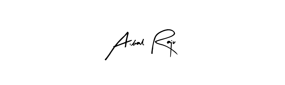 Create a beautiful signature design for name A.bal Raju. With this signature (Arty Signature) fonts, you can make a handwritten signature for free. A.bal Raju signature style 8 images and pictures png