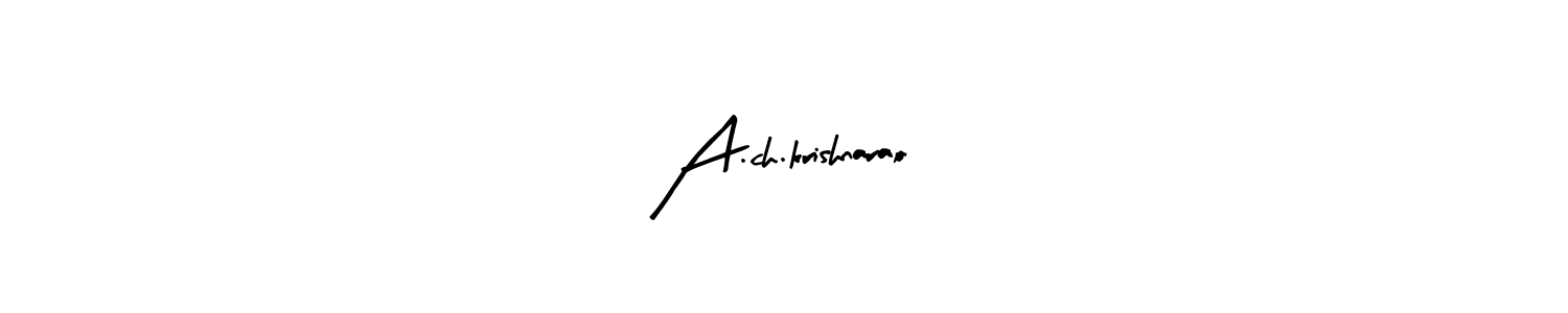 Make a short A.ch.krishnarao signature style. Manage your documents anywhere anytime using Arty Signature. Create and add eSignatures, submit forms, share and send files easily. A.ch.krishnarao signature style 8 images and pictures png