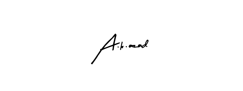 You should practise on your own different ways (Arty Signature) to write your name (A.k.azad) in signature. don't let someone else do it for you. A.k.azad signature style 8 images and pictures png