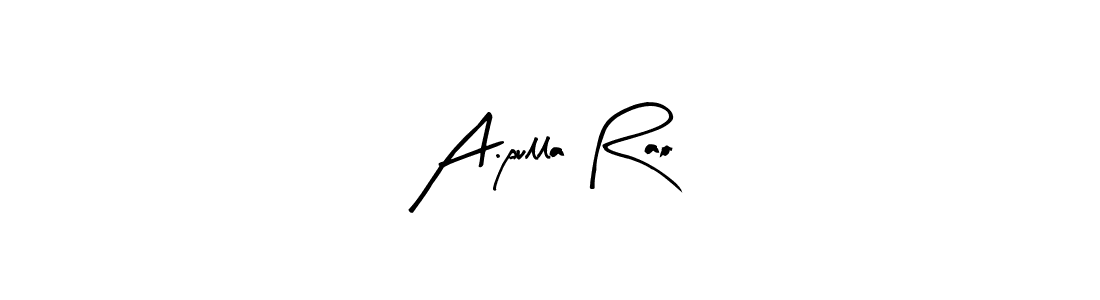 How to make A.pulla Rao signature? Arty Signature is a professional autograph style. Create handwritten signature for A.pulla Rao name. A.pulla Rao signature style 8 images and pictures png