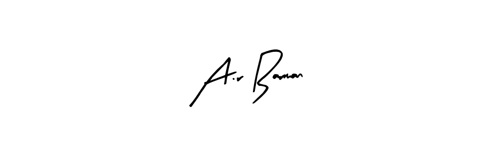 You should practise on your own different ways (Arty Signature) to write your name (A.r Barman) in signature. don't let someone else do it for you. A.r Barman signature style 8 images and pictures png