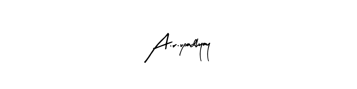 Also we have A.r.upadhyay name is the best signature style. Create professional handwritten signature collection using Arty Signature autograph style. A.r.upadhyay signature style 8 images and pictures png