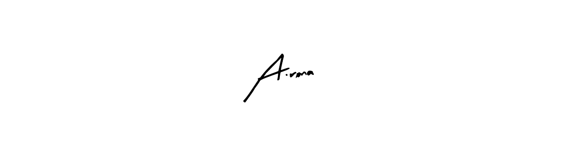 You can use this online signature creator to create a handwritten signature for the name A.rona❤️. This is the best online autograph maker. A.rona❤️ signature style 8 images and pictures png