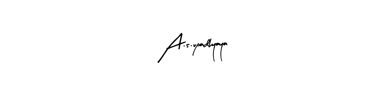 How to make A.s.upadhyaya name signature. Use Arty Signature style for creating short signs online. This is the latest handwritten sign. A.s.upadhyaya signature style 8 images and pictures png