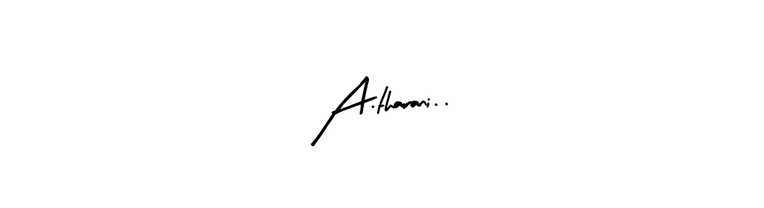 Make a beautiful signature design for name A.tharani... With this signature (Arty Signature) style, you can create a handwritten signature for free. A.tharani.. signature style 8 images and pictures png