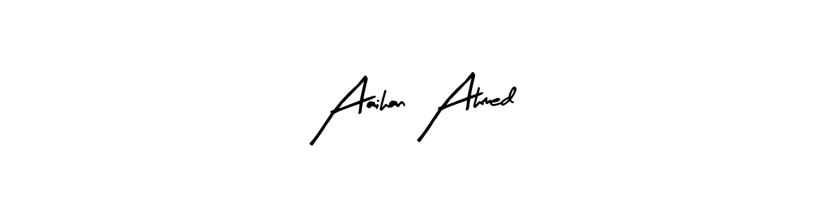 How to make Aaihan Ahmed signature? Arty Signature is a professional autograph style. Create handwritten signature for Aaihan Ahmed name. Aaihan Ahmed signature style 8 images and pictures png