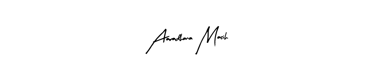 You should practise on your own different ways (Arty Signature) to write your name (Aaradhana Masih) in signature. don't let someone else do it for you. Aaradhana Masih signature style 8 images and pictures png