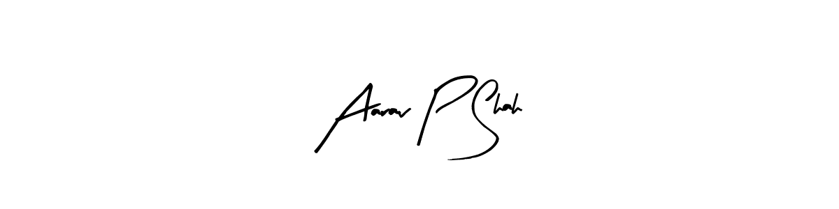 Design your own signature with our free online signature maker. With this signature software, you can create a handwritten (Arty Signature) signature for name Aarav P Shah. Aarav P Shah signature style 8 images and pictures png