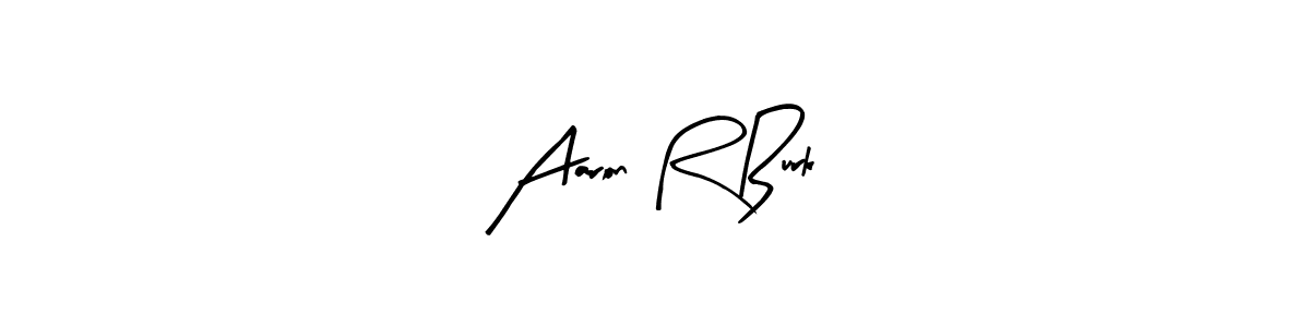 The best way (Arty Signature) to make a short signature is to pick only two or three words in your name. The name Aaron R Burk include a total of six letters. For converting this name. Aaron R Burk signature style 8 images and pictures png