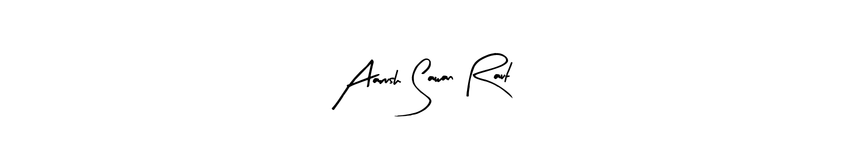 It looks lik you need a new signature style for name Aarush Sawan Raut. Design unique handwritten (Arty Signature) signature with our free signature maker in just a few clicks. Aarush Sawan Raut signature style 8 images and pictures png