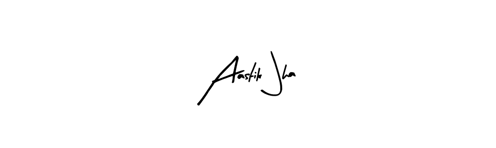 How to make Aastik Jha name signature. Use Arty Signature style for creating short signs online. This is the latest handwritten sign. Aastik Jha signature style 8 images and pictures png