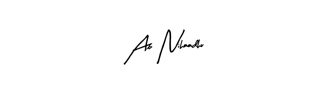 How to make Ab Nihaadhu signature? Arty Signature is a professional autograph style. Create handwritten signature for Ab Nihaadhu name. Ab Nihaadhu signature style 8 images and pictures png