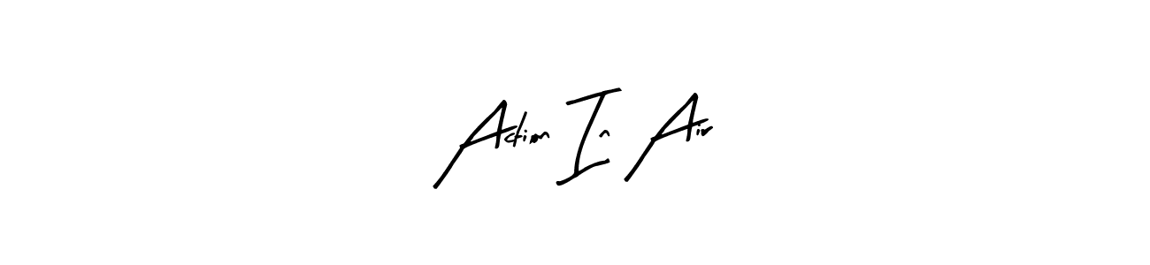 Make a beautiful signature design for name Action In Air. With this signature (Arty Signature) style, you can create a handwritten signature for free. Action In Air signature style 8 images and pictures png