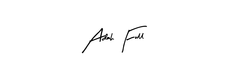 How to make Adah Full signature? Arty Signature is a professional autograph style. Create handwritten signature for Adah Full name. Adah Full signature style 8 images and pictures png