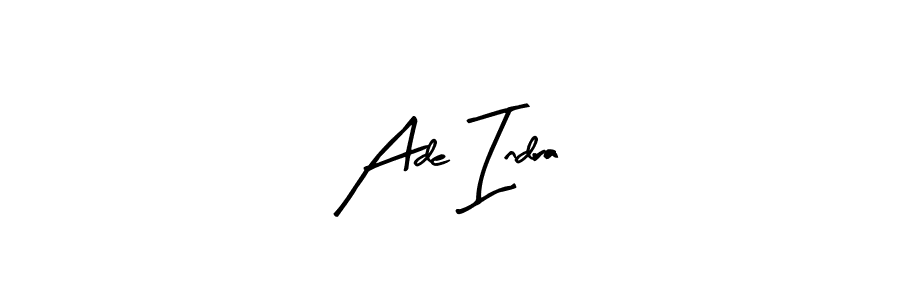 You can use this online signature creator to create a handwritten signature for the name Ade Indra. This is the best online autograph maker. Ade Indra signature style 8 images and pictures png