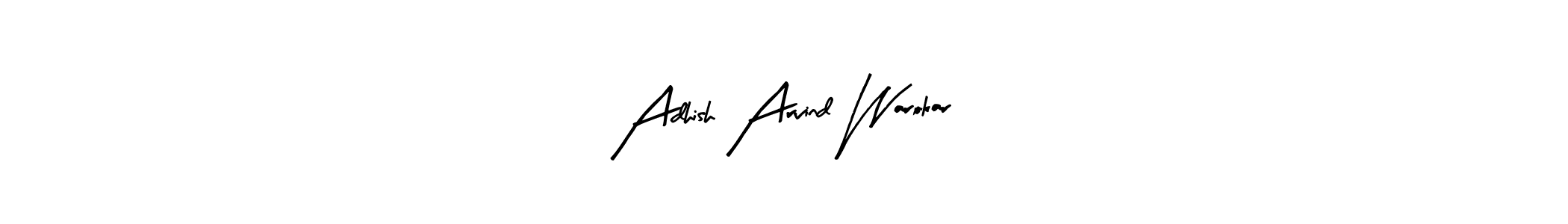 Use a signature maker to create a handwritten signature online. With this signature software, you can design (Arty Signature) your own signature for name Adhish Arvind Warokar. Adhish Arvind Warokar signature style 8 images and pictures png