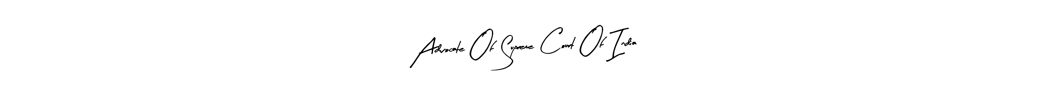 Make a beautiful signature design for name Advocate Of Supreme Court Of India. With this signature (Arty Signature) style, you can create a handwritten signature for free. Advocate Of Supreme Court Of India signature style 8 images and pictures png