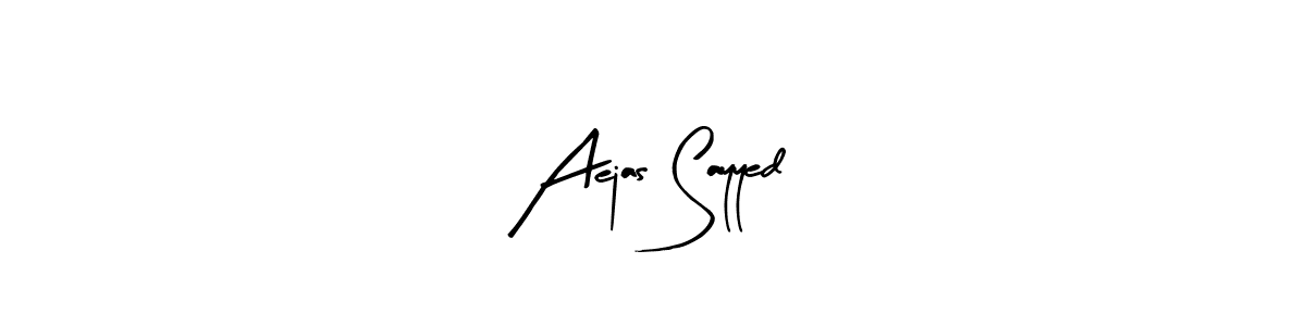 Also we have Aejas Sayyed name is the best signature style. Create professional handwritten signature collection using Arty Signature autograph style. Aejas Sayyed signature style 8 images and pictures png