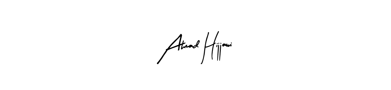 Ahmad Hijjawi stylish signature style. Best Handwritten Sign (Arty Signature) for my name. Handwritten Signature Collection Ideas for my name Ahmad Hijjawi. Ahmad Hijjawi signature style 8 images and pictures png