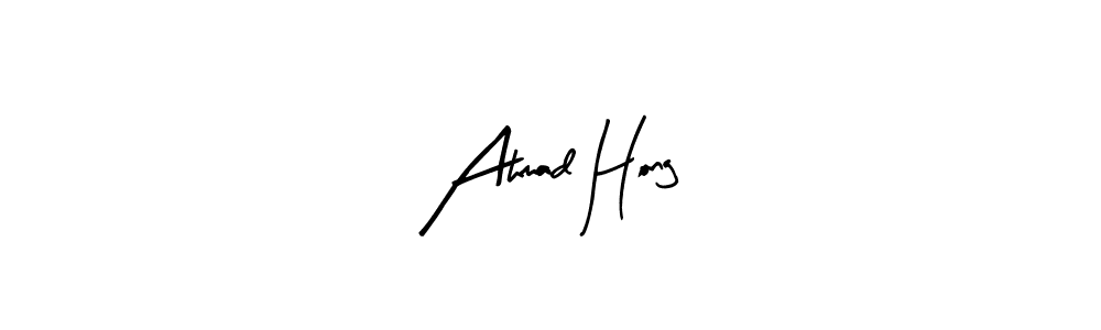 Create a beautiful signature design for name Ahmad Hong. With this signature (Arty Signature) fonts, you can make a handwritten signature for free. Ahmad Hong signature style 8 images and pictures png