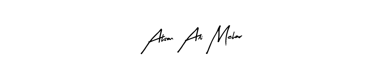 Design your own signature with our free online signature maker. With this signature software, you can create a handwritten (Arty Signature) signature for name Ahsan Ali Mehar. Ahsan Ali Mehar signature style 8 images and pictures png