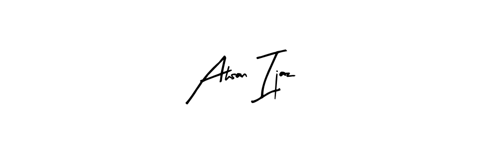 Make a beautiful signature design for name Ahsan Ijaz. With this signature (Arty Signature) style, you can create a handwritten signature for free. Ahsan Ijaz signature style 8 images and pictures png