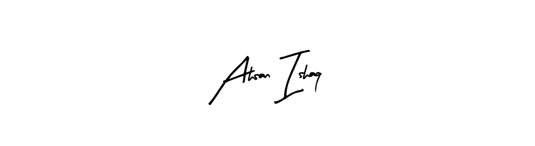 Design your own signature with our free online signature maker. With this signature software, you can create a handwritten (Arty Signature) signature for name Ahsan Ishaq. Ahsan Ishaq signature style 8 images and pictures png