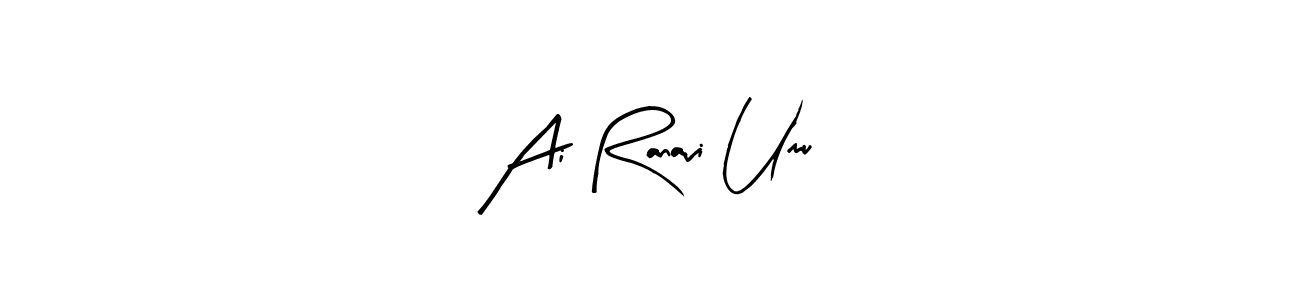 Make a beautiful signature design for name Ai Ranavi Umu. With this signature (Arty Signature) style, you can create a handwritten signature for free. Ai Ranavi Umu signature style 8 images and pictures png