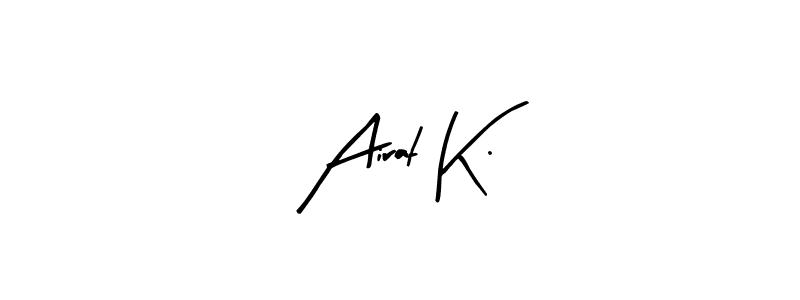 Make a short Airat K. signature style. Manage your documents anywhere anytime using Arty Signature. Create and add eSignatures, submit forms, share and send files easily. Airat K. signature style 8 images and pictures png