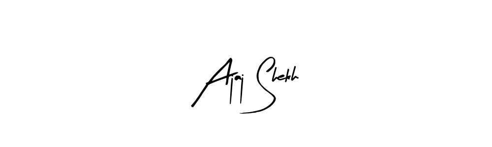 Create a beautiful signature design for name Ajaj Shekh. With this signature (Arty Signature) fonts, you can make a handwritten signature for free. Ajaj Shekh signature style 8 images and pictures png