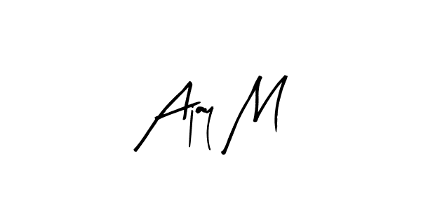 Best and Professional Signature Style for Ajay M. Arty Signature Best Signature Style Collection. Ajay M signature style 8 images and pictures png