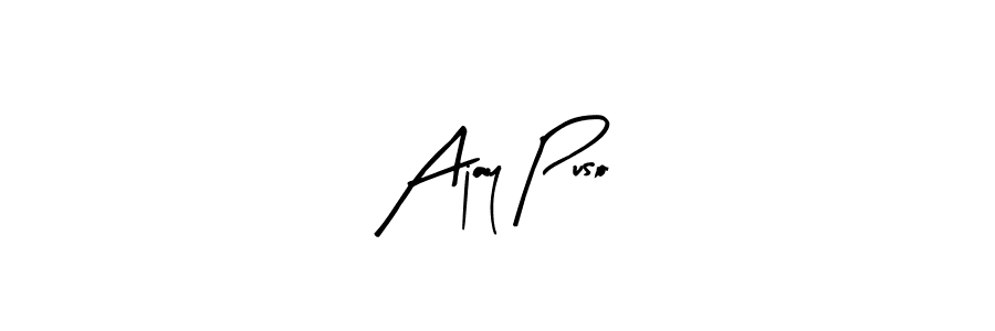 Create a beautiful signature design for name Ajay Puso. With this signature (Arty Signature) fonts, you can make a handwritten signature for free. Ajay Puso signature style 8 images and pictures png