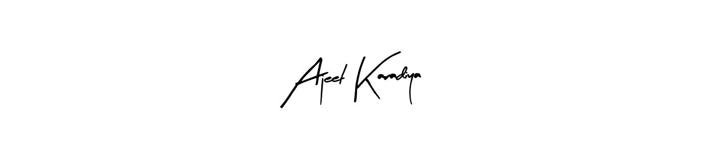 How to make Ajeet Karadiya signature? Arty Signature is a professional autograph style. Create handwritten signature for Ajeet Karadiya name. Ajeet Karadiya signature style 8 images and pictures png