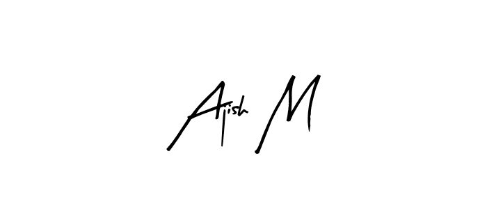 Create a beautiful signature design for name Ajish M. With this signature (Arty Signature) fonts, you can make a handwritten signature for free. Ajish M signature style 8 images and pictures png