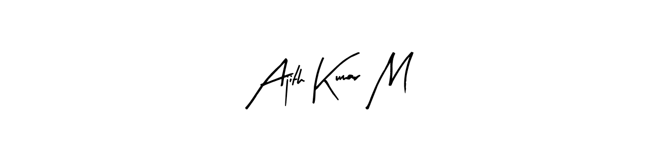 Make a short Ajith Kumar M signature style. Manage your documents anywhere anytime using Arty Signature. Create and add eSignatures, submit forms, share and send files easily. Ajith Kumar M signature style 8 images and pictures png