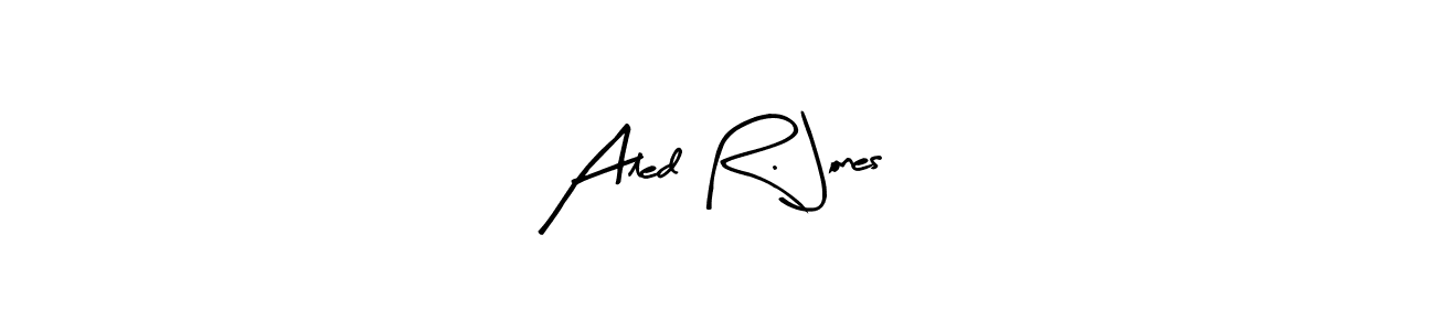 Make a beautiful signature design for name Aled R. Jones. Use this online signature maker to create a handwritten signature for free. Aled R. Jones signature style 8 images and pictures png