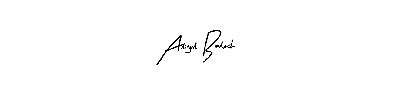 Aligul Baloch stylish signature style. Best Handwritten Sign (Arty Signature) for my name. Handwritten Signature Collection Ideas for my name Aligul Baloch. Aligul Baloch signature style 8 images and pictures png