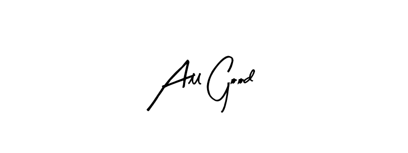 Similarly Arty Signature is the best handwritten signature design. Signature creator online .You can use it as an online autograph creator for name All Good. All Good signature style 8 images and pictures png