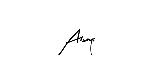 How to make Always signature? Arty Signature is a professional autograph style. Create handwritten signature for Always name. Always signature style 8 images and pictures png